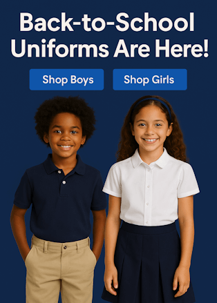 Back-to-School Uniforms Are here!
