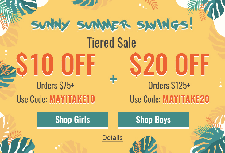 Sunny Summer Savings! Tiered Sale $10 off orders $75+. Use code MAYITAKE10. $20 off orders $125+. Use code MAYITAKE20. Expires 5/24/2022, 11:59 PM PST.