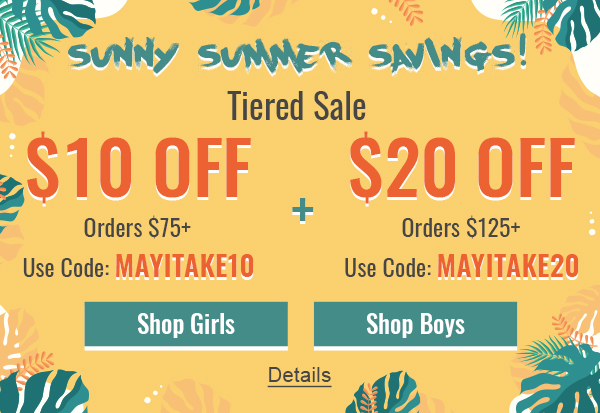 Sunny Summer Savings! Tiered Sale $10 off orders $75+. Use code MAYITAKE10. $20 off orders $125+. Use code MAYITAKE20. Expires 5/24/2022, 11:59 PM PST.