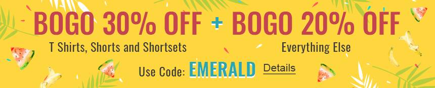May Madness. Buy One, Get One 30% Off t-shirts, shorts, shortsets + Buy One, Get One 20% Off Everything Else. Use code: EMERALD. Expires 5/11/2022, 11:59 PM PST.