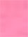 (Neon Pink)