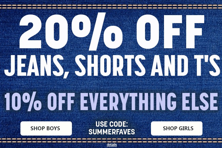 20% OFF JEANS, SHORTS AND T's - 10% OFF EVERYTHING ELSE! Use code: SUMMERFAVES. Expires 6/15/26, 11:59 PM PST.