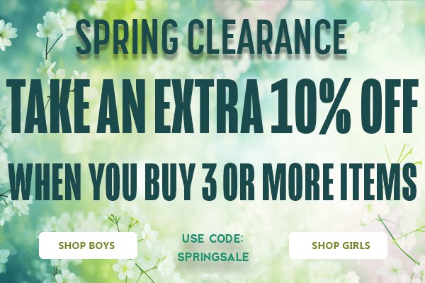 SPRING CLEARANCE: TAKE AN EXTRA 10% OFF WHEN YOU BUY 3 OR MORE ITEMS! Use code: SPRINGSALE. Expires 4/30/25, 11:59 PM PST.